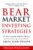 Bear Market Investing Strategies: 37 Recession-Proof Ideas to Grow Your Wealth – Including Inverse ETFs, Put Options, Gold & Cryptocurrency (Stock Investing 101)