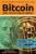 Bitcoin: And the Future of Money