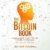 The Bitcoin Book: A Beginner’s Guide to the Future of Finance